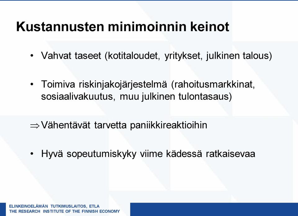 (rahoitusmarkkinat, sosiaalivakuutus, muu julkinen tulontasaus)