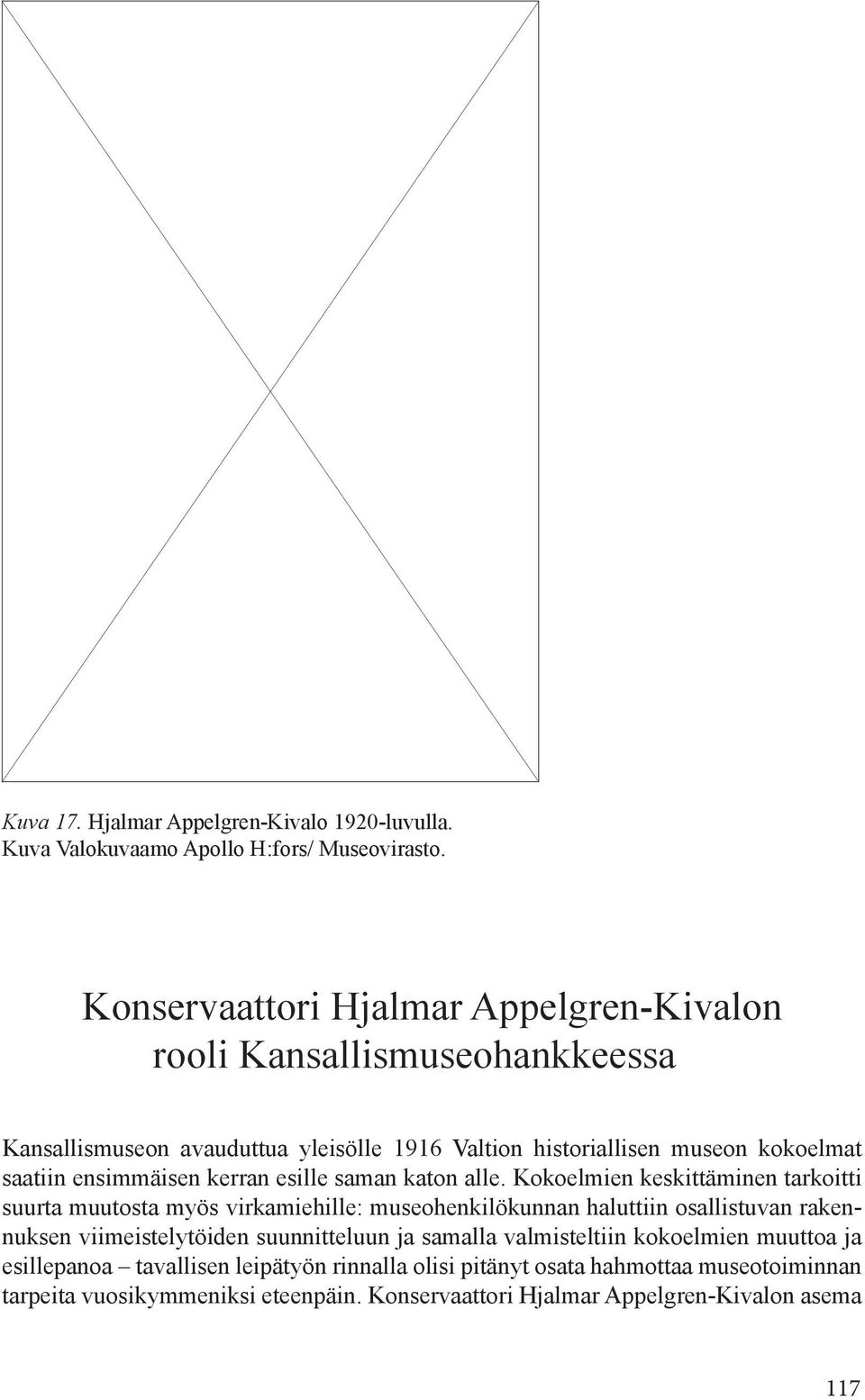 ensimmäisen kerran esille saman katon alle.
