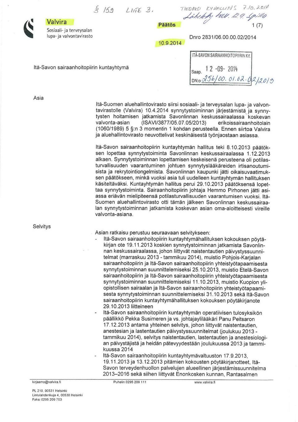 4.2014 synnytystoiminnan järjestämistä ja synny-, tysten hoitamisen jatkamista Savonlinnan keskussairaalassa koskevan valvonta-asian (ISAVl/3877/05.07.