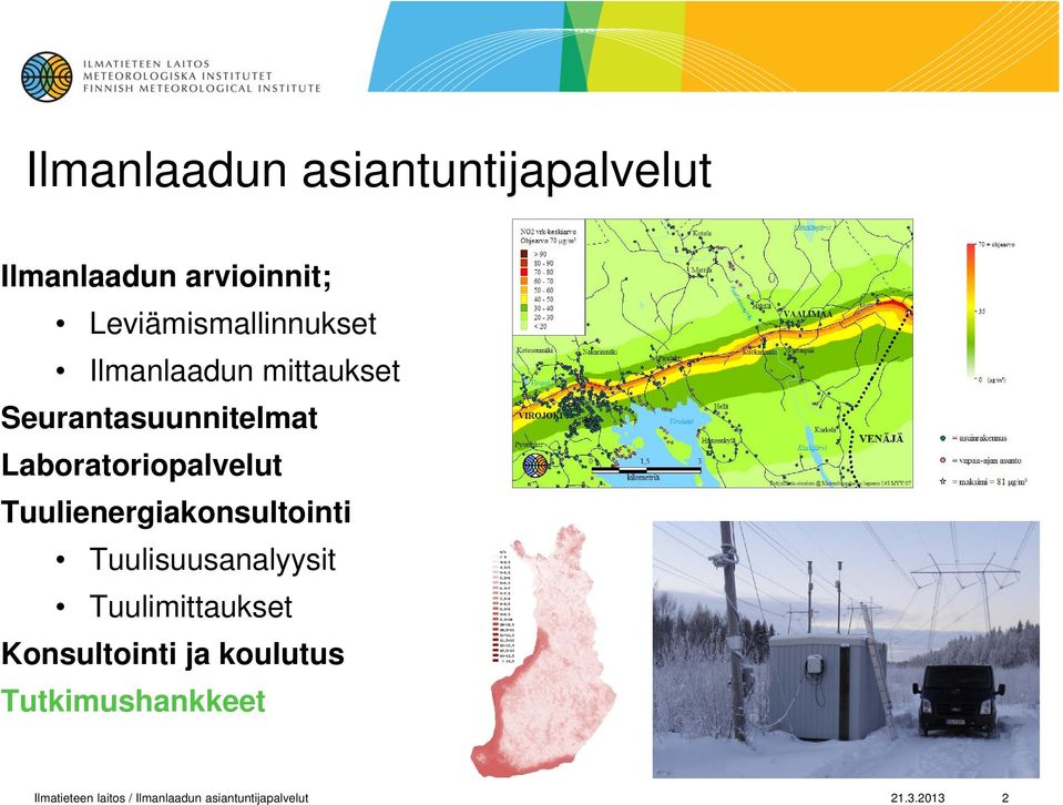 Tuulienergiakonsultointi Tuulisuusanalyysit Tuulimittaukset Konsultointi ja