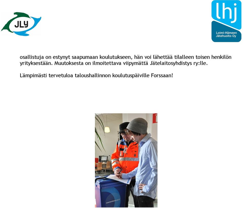 Muutoksesta on ilmoitettava viipymättä Jätelaitosyhdistys