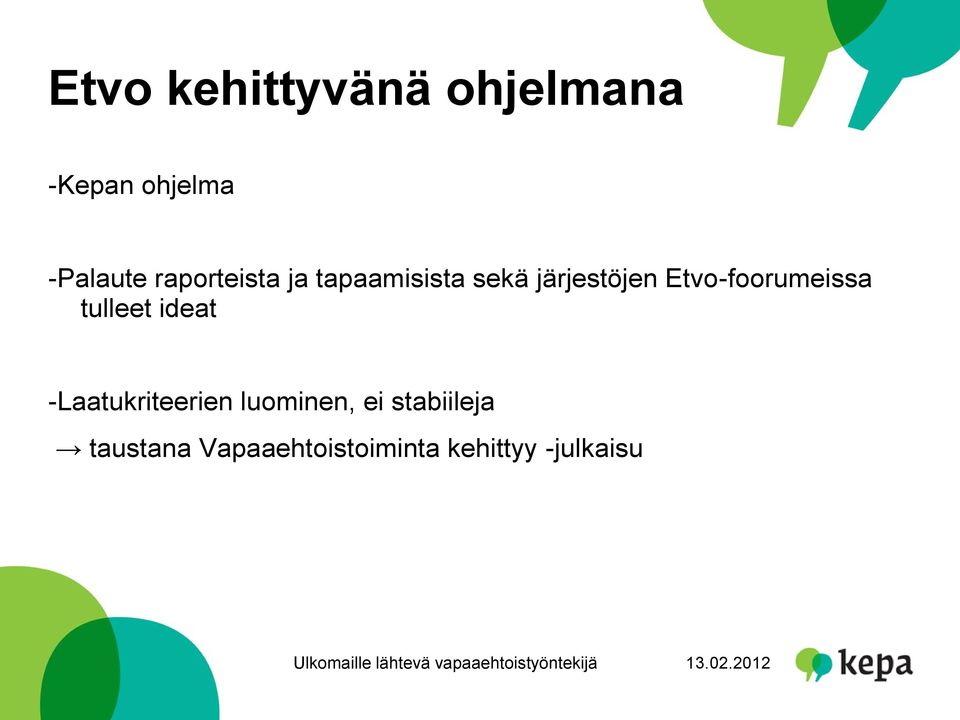 Etvo-foorumeissa tulleet ideat -Laatukriteerien
