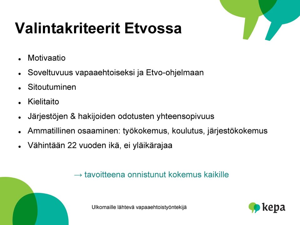 yhteensopivuus Ammatillinen osaaminen: työkokemus, koulutus,
