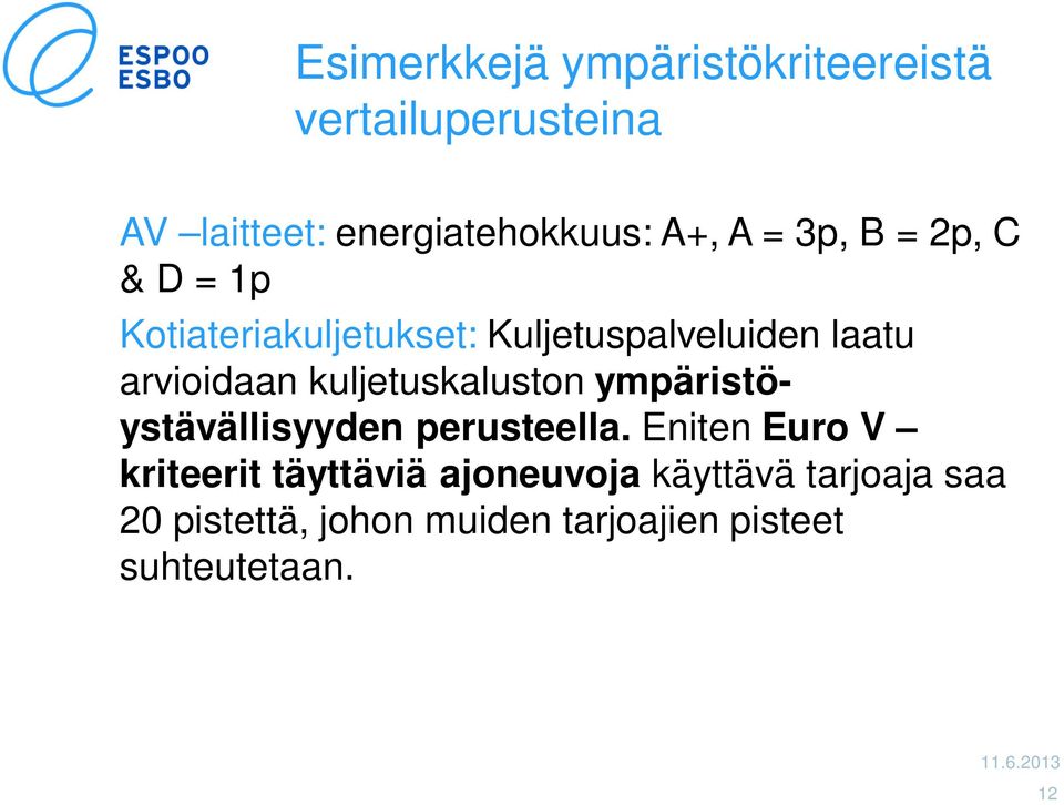 kuljetuskaluston ympäristöystävällisyyden perusteella.