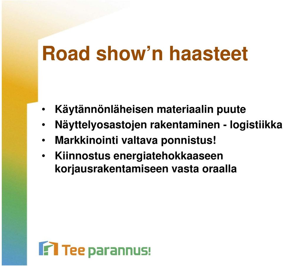 - logistiikka Markkinointi valtava ponnistus!