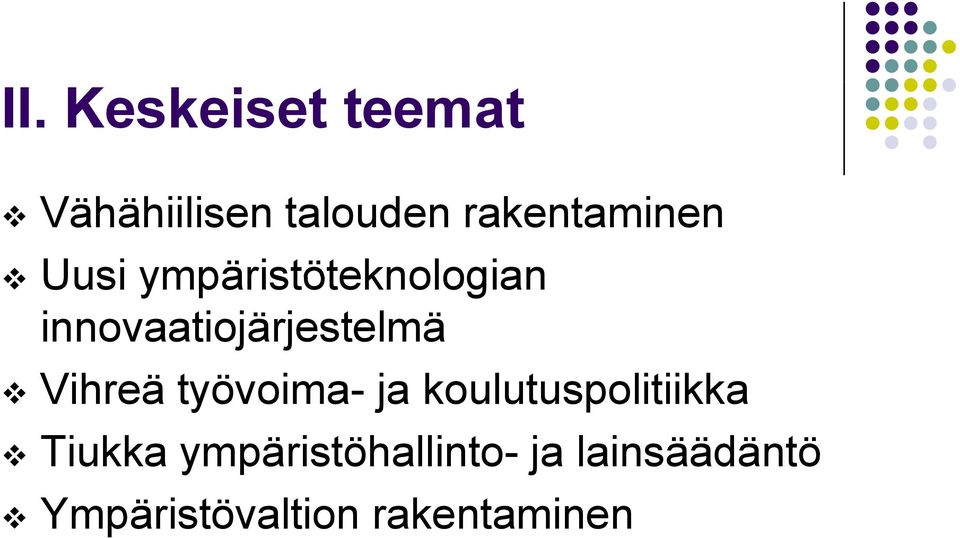 työvoima- ja koulutuspolitiikka litiikk Tiukka