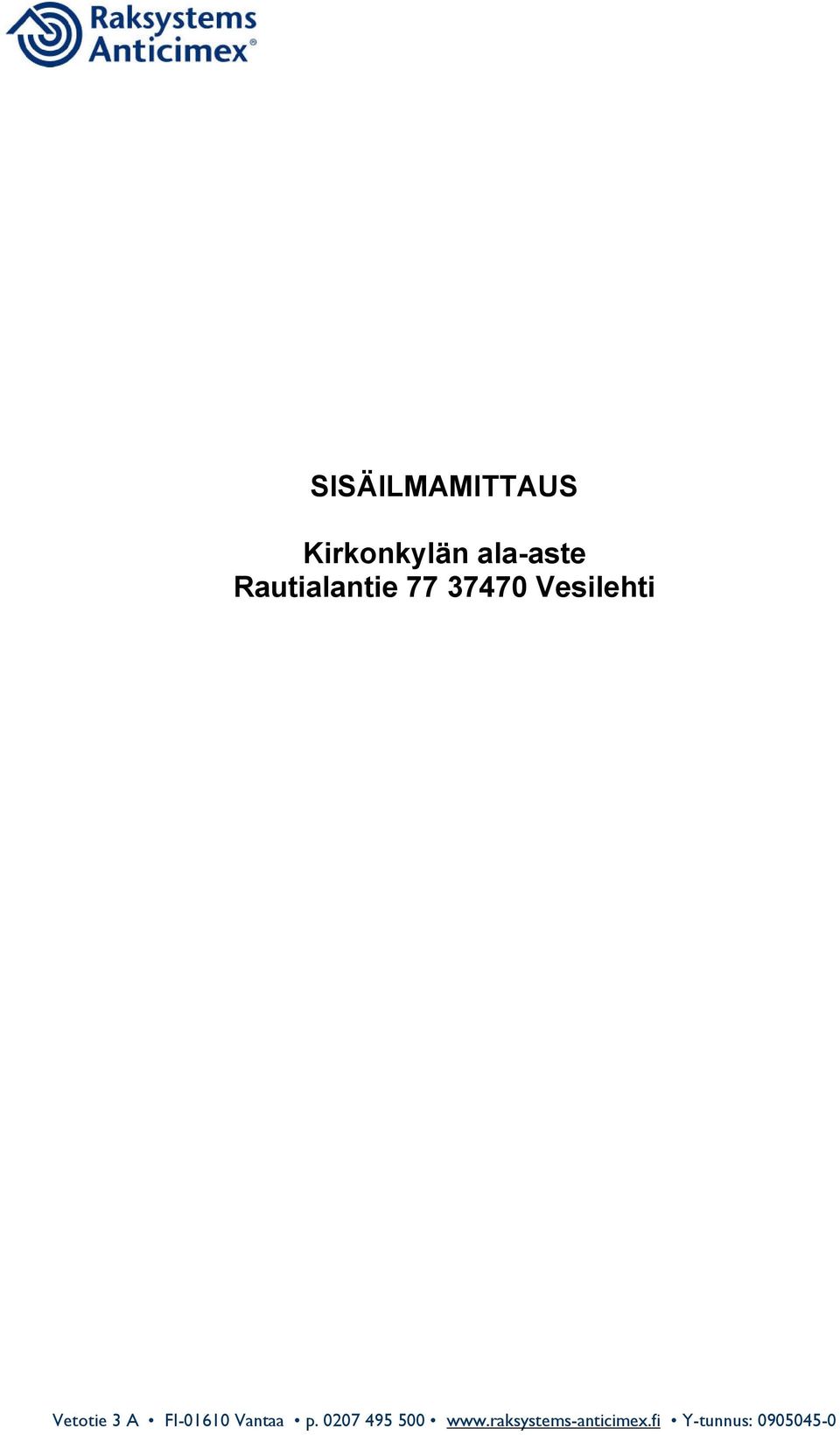 FI-01610 Vantaa p. 0207 495 500 www.