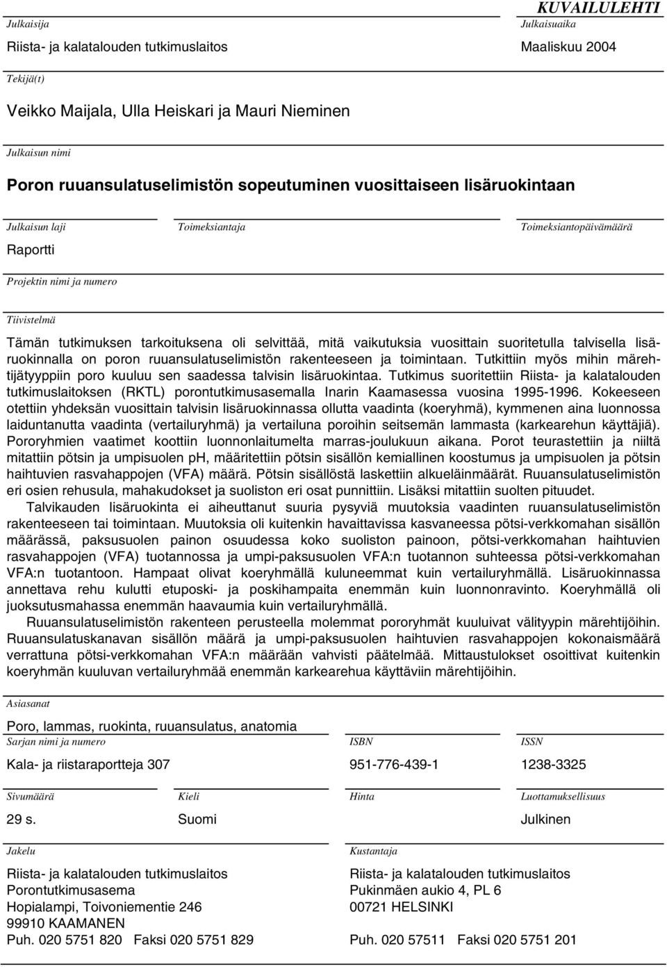 vaikutuksia vuosittain suoritetulla talvisella lisäruokinnalla on poron ruuansulatuselimistön rakenteeseen ja toimintaan.