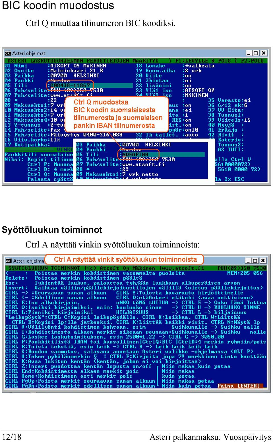 Syöttöluukun toiminnot Ctrl A näyttää