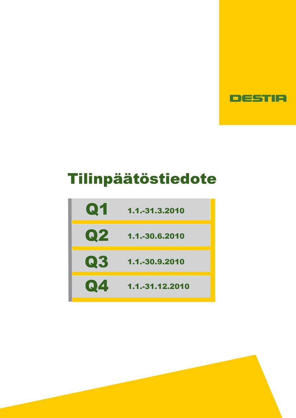 1.-30.6.2010 1.1.-30.9.