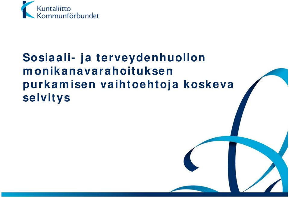 monikanavarahoituksen