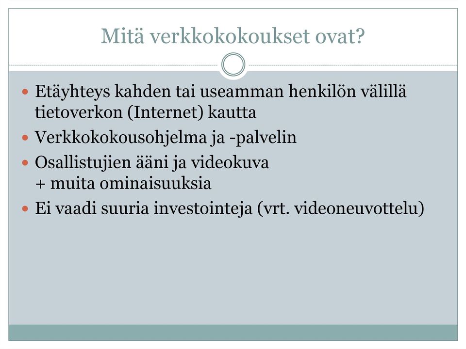 (Internet) kautta Verkkokokousohjelma ja -palvelin