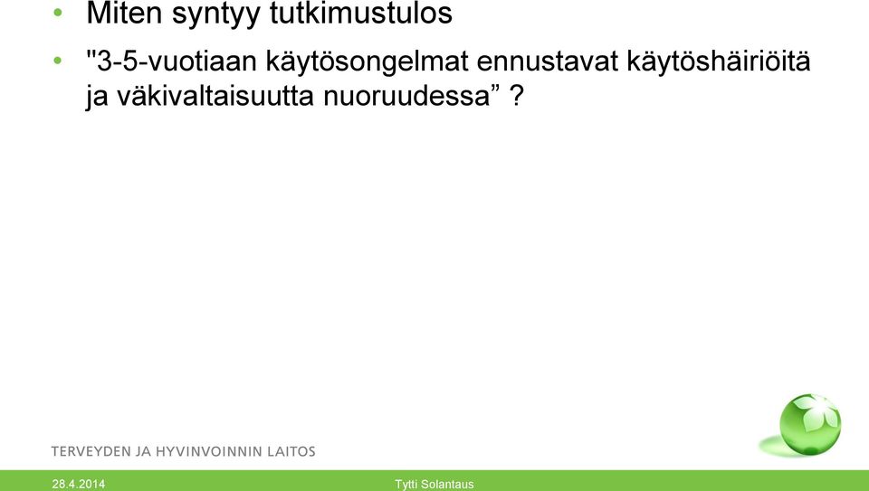 ennustavat käytöshäiriöitä