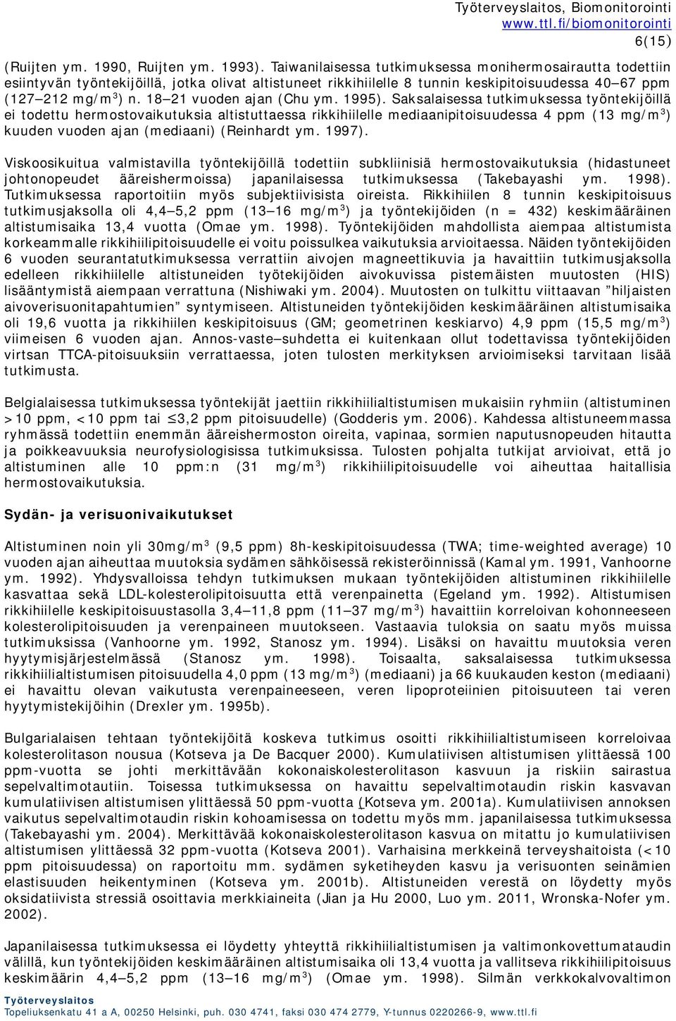 18 21 vuoden ajan (Chu ym. 1995).