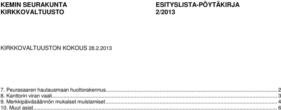 Peurasaaren hautausmaan huoltorakennus... 2 8.
