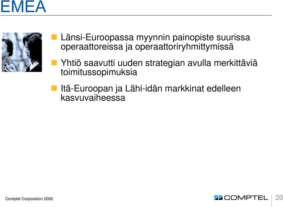 avulla merkittäviä toimitussopimuksia ❶ Itä-Euroopan ja