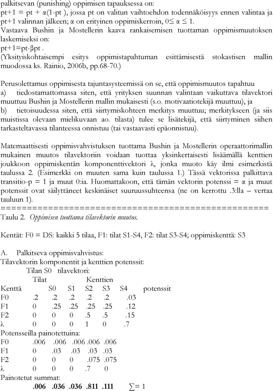 Rainio, 2006b, pp.68-70.