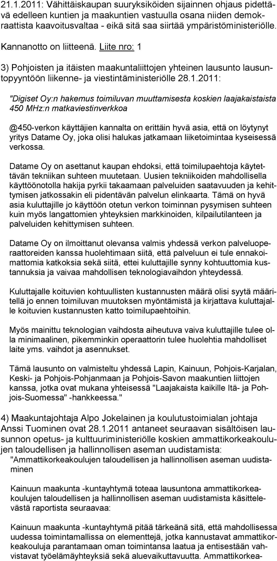 3) Pohjoisten ja itäisten maakuntaliittojen yhteinen lausunto lausuntopyyntöön liikenne- ja viestintäministeriölle 28.1.