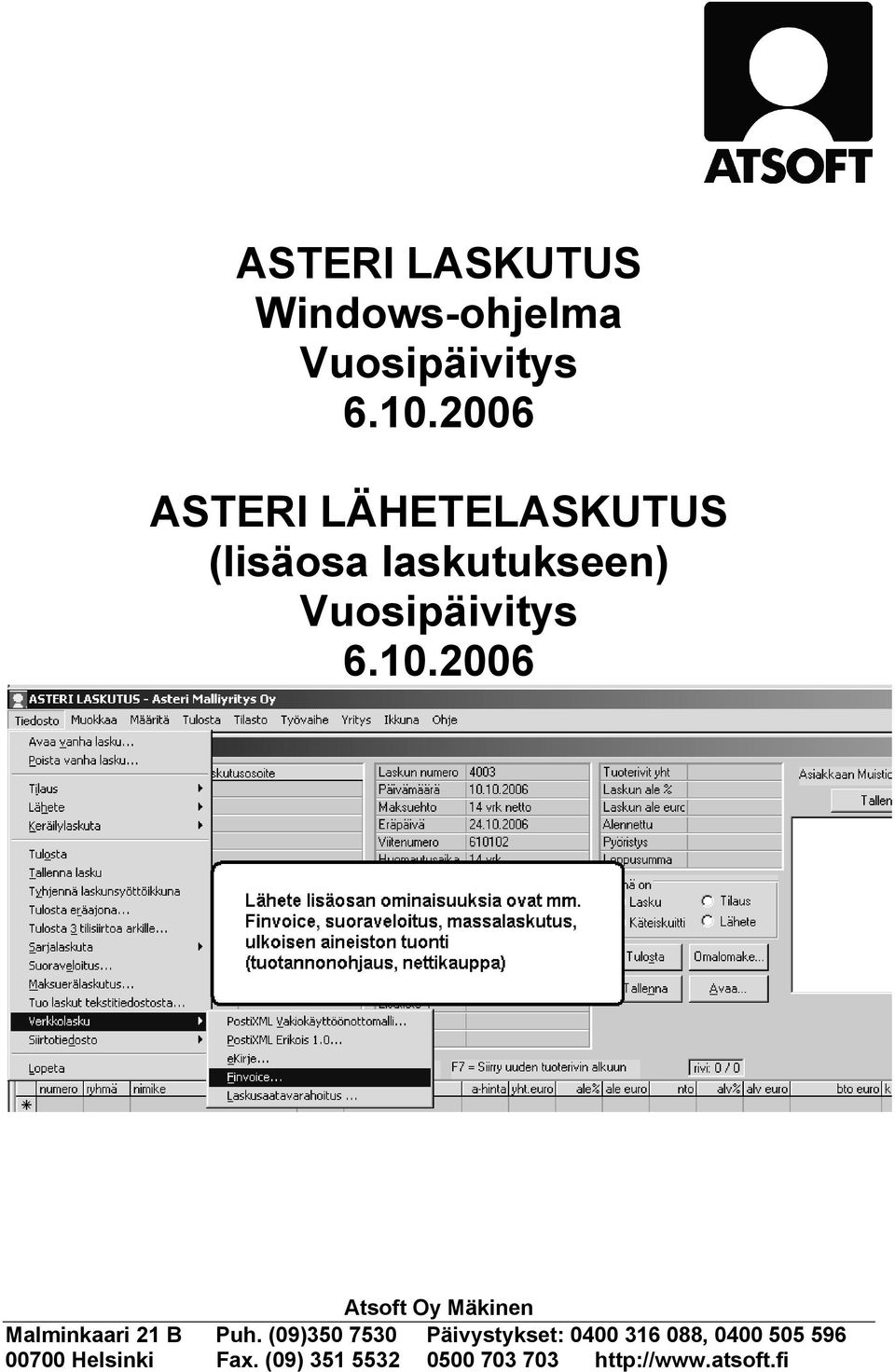 2006 Atsoft Oy Mäkinen Malminkaari 21 B Puh.