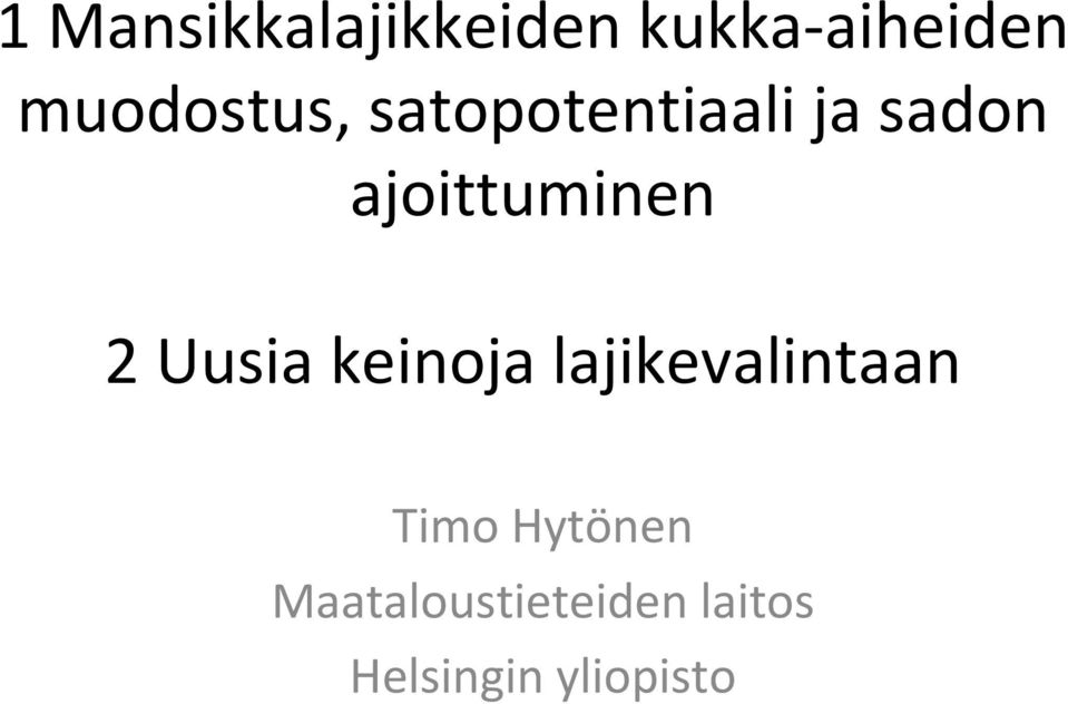 ajoittuminen 2 Uusia keinoja