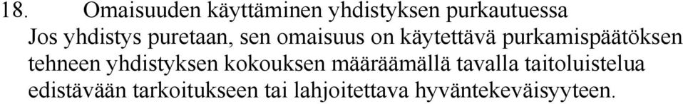 purkamispäätöksen tehneen yhdistyksen kokouksen määräämällä