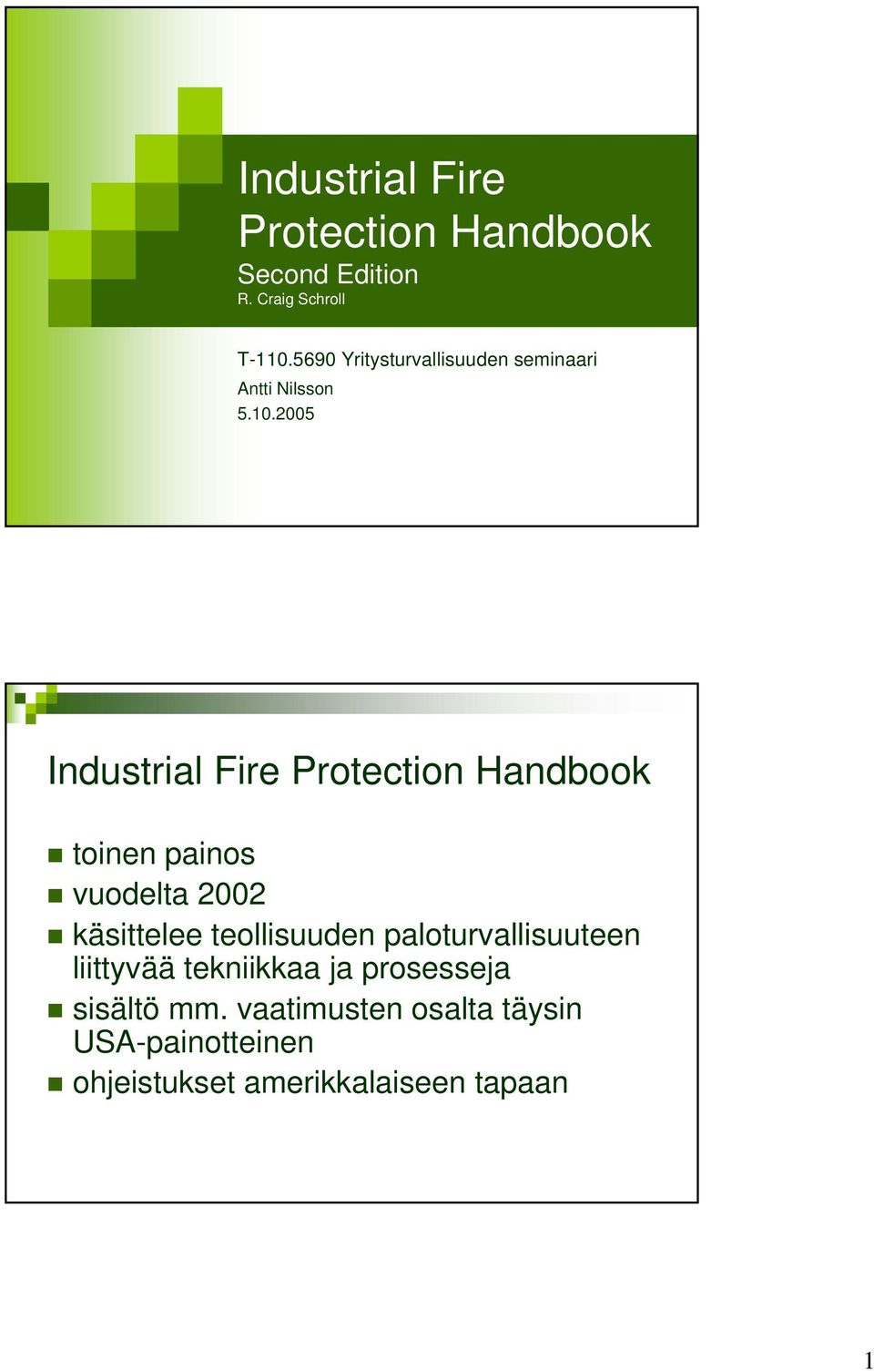 2005 Industrial Fire Protection Handbook toinen painos vuodelta 2002 käsittelee teollisuuden