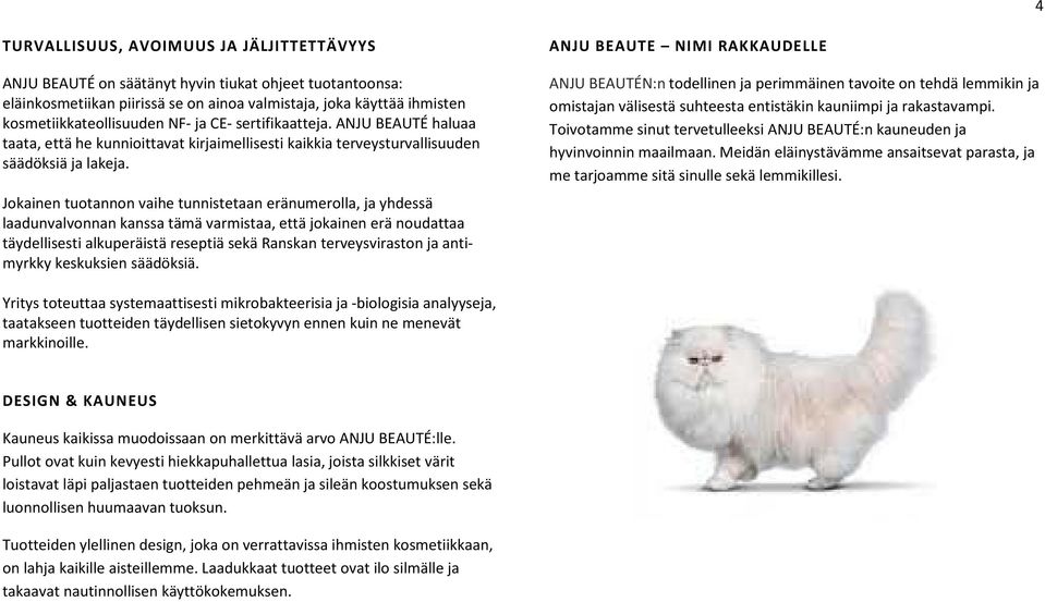 Jokainen tuotannon vaihe tunnistetaan eränumerolla, ja yhdessä laadunvalvonnan kanssa tämä varmistaa, että jokainen erä noudattaa täydellisesti alkuperäistä reseptiä sekä Ranskan terveysviraston ja