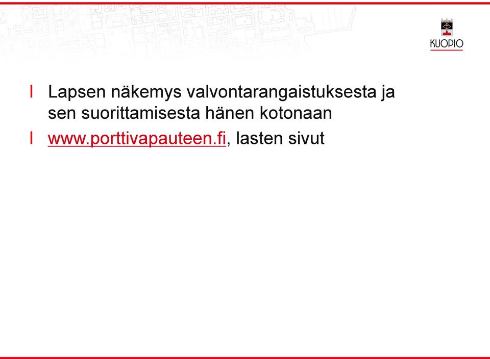 sen suorittamisesta hänen