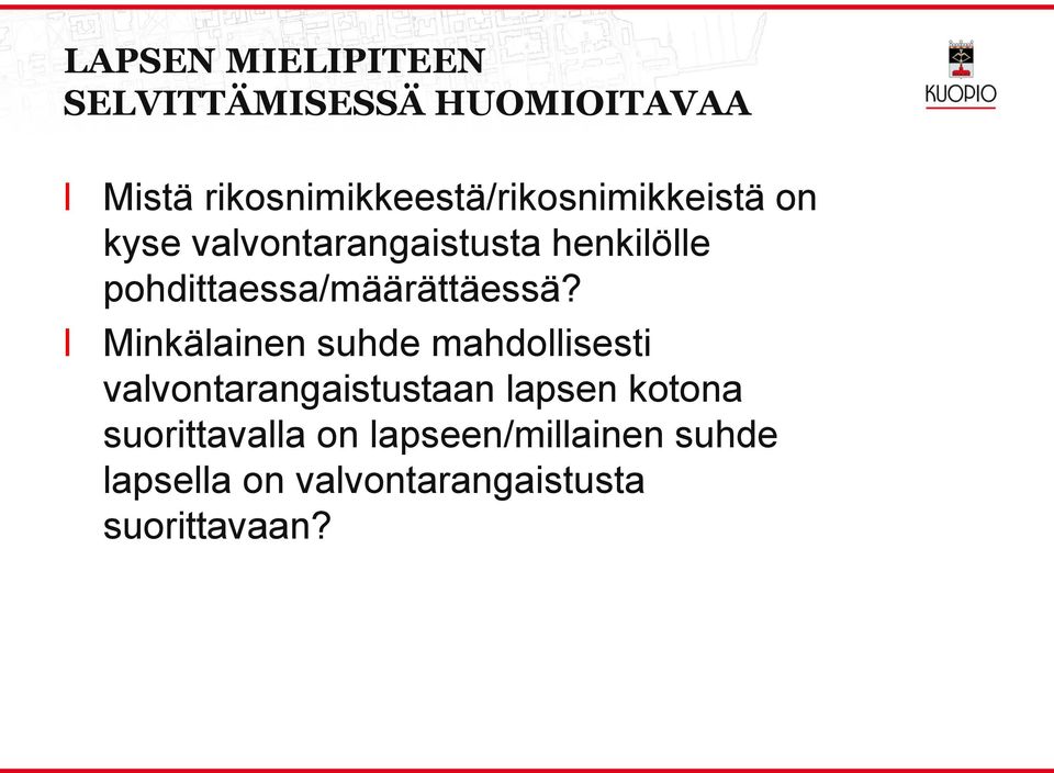 pohdittaessa/määrättäessä?