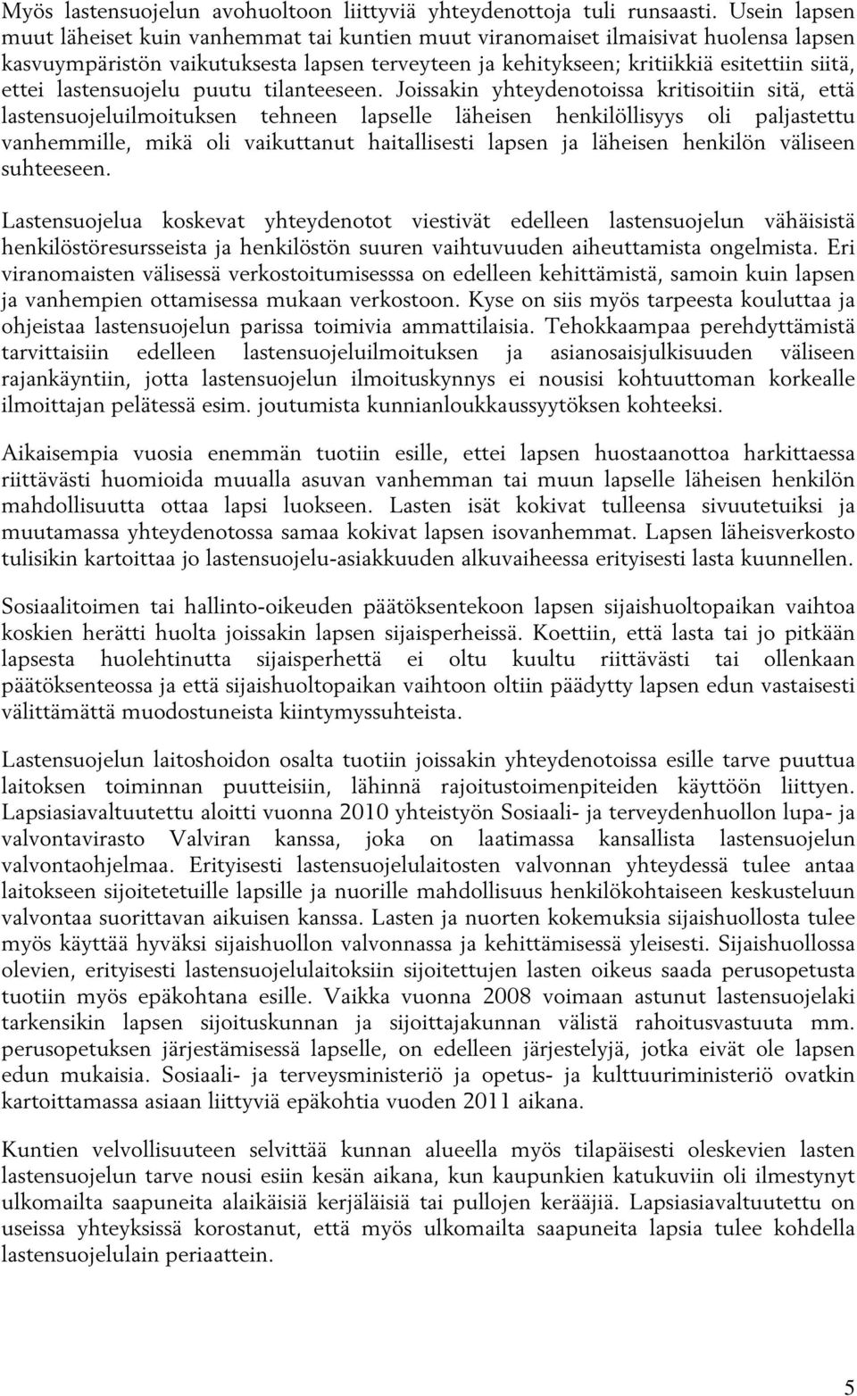 lastensuojelu puutu tilanteeseen.