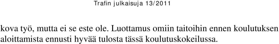 koulutuksen aloittamista ennusti