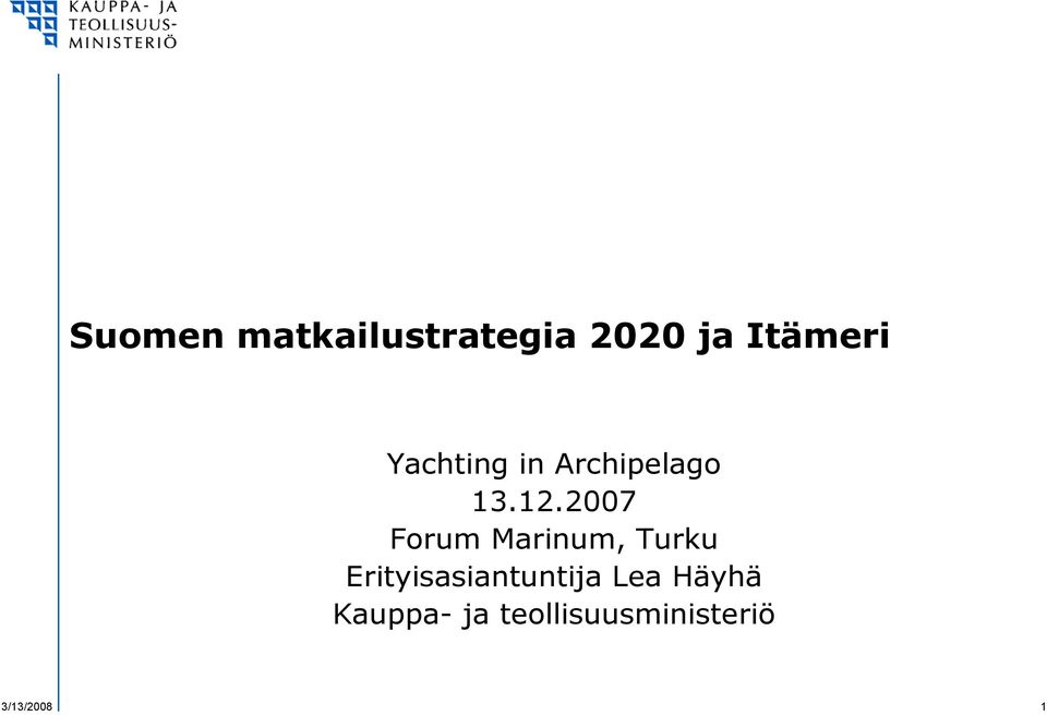 2007 Forum Marinum, Turku