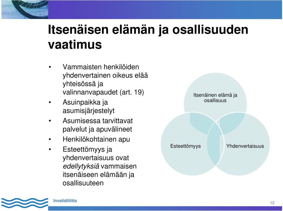 19) Asuinpaikka ja asumisjärjestelyt Asumisessa tarvittavat palvelut ja apuvälineet