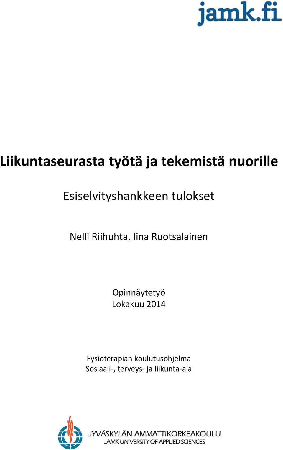 Ruotsalainen Opinnäytetyö Lokakuu 2014