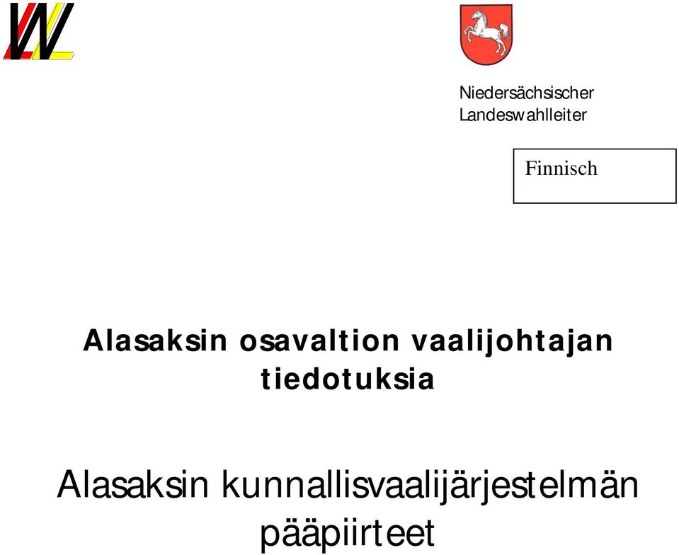 vaalijohtajan tiedotuksia