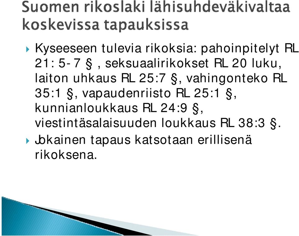 RL 35:1, vapaudenriisto RL 25:1, kunnianloukkaus RL 24:9,