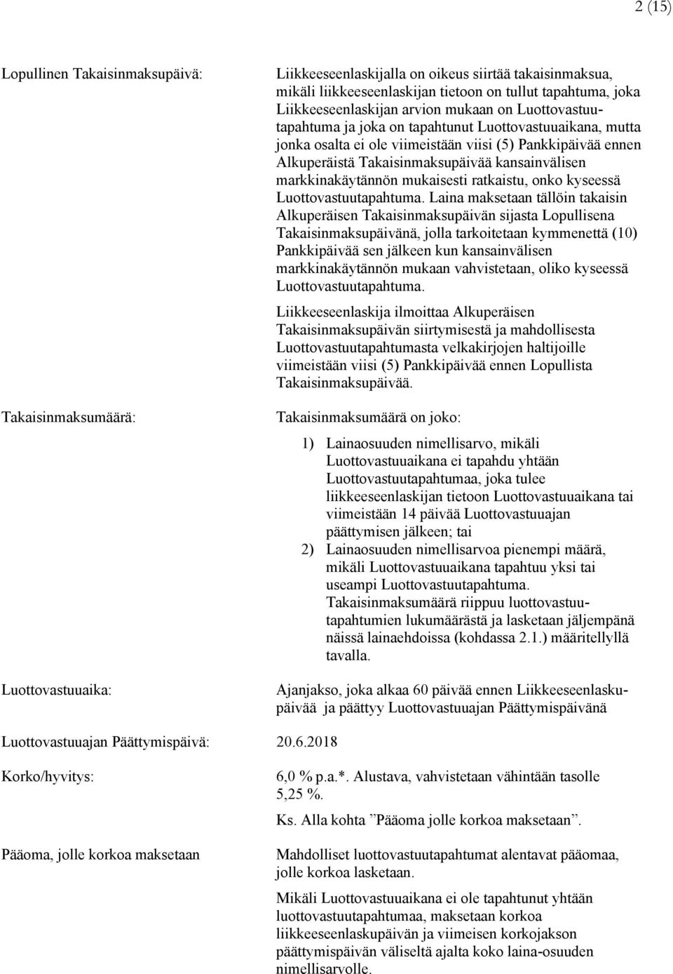 Takaisinmaksupäivää kansainvälisen markkinakäytännön mukaisesti ratkaistu, onko kyseessä Luottovastuutapahtuma.