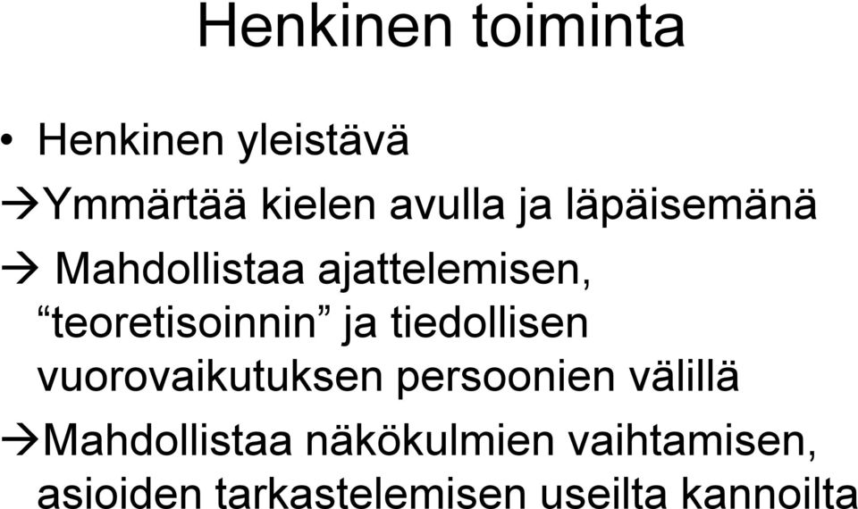 tiedollisen vuorovaikutuksen persoonien välillä Mahdollistaa