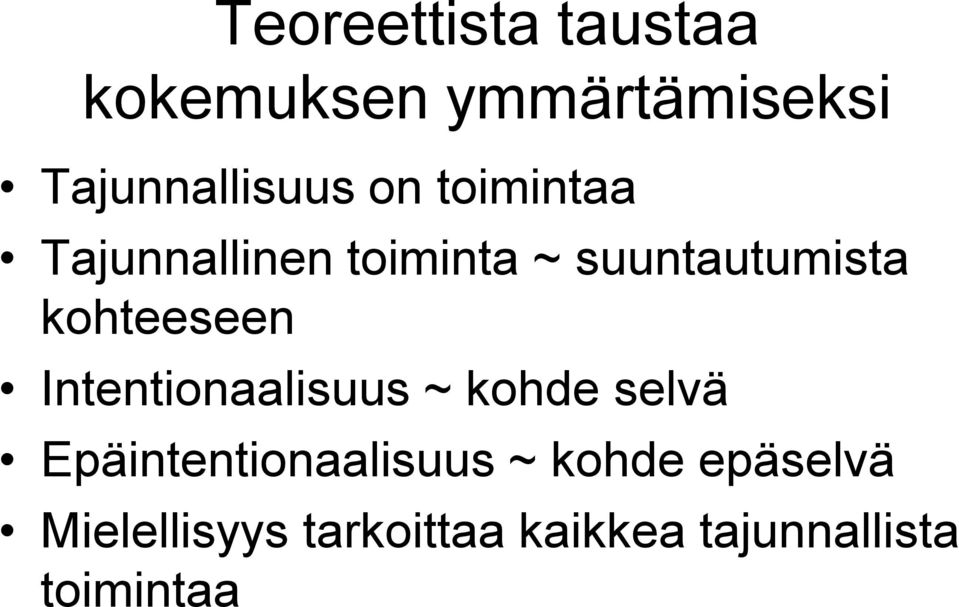 kohteeseen Intentionaalisuus ~ kohde selvä