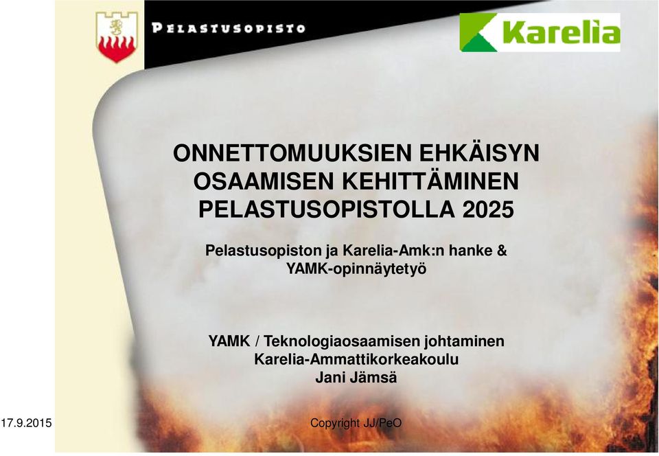 Karelia-Amk:n hanke & YAMK-opinnäytetyö YAMK /
