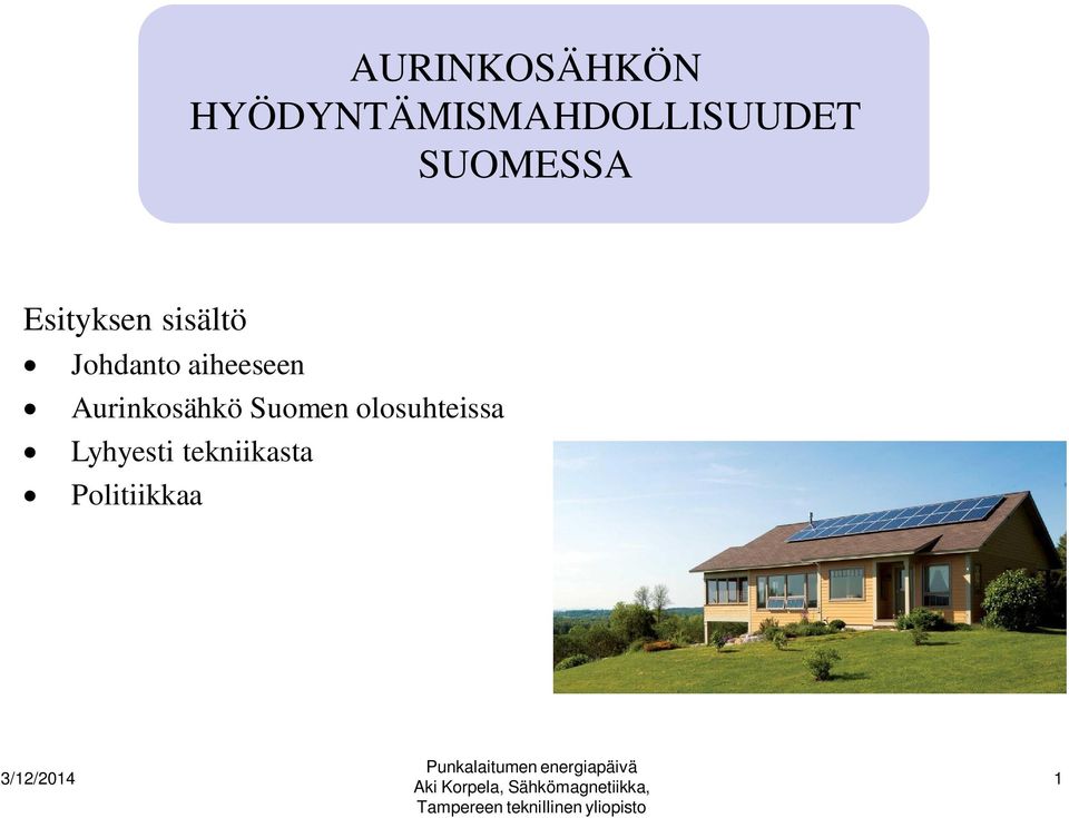 Esityksen sisältö Johdanto aiheeseen