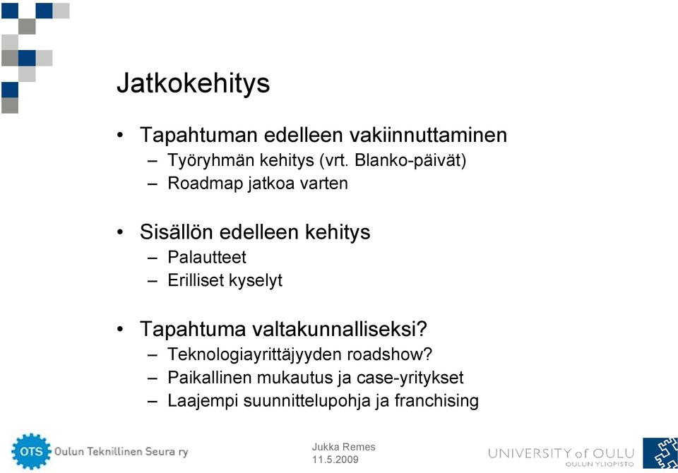 Erilliset kyselyt Tapahtuma valtakunnalliseksi?