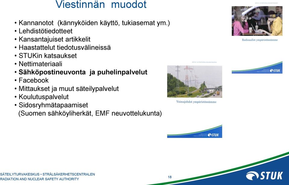 katsaukset Nettimateriaali Sähköpostineuvonta ja puhelinpalvelut Facebook Mittaukset