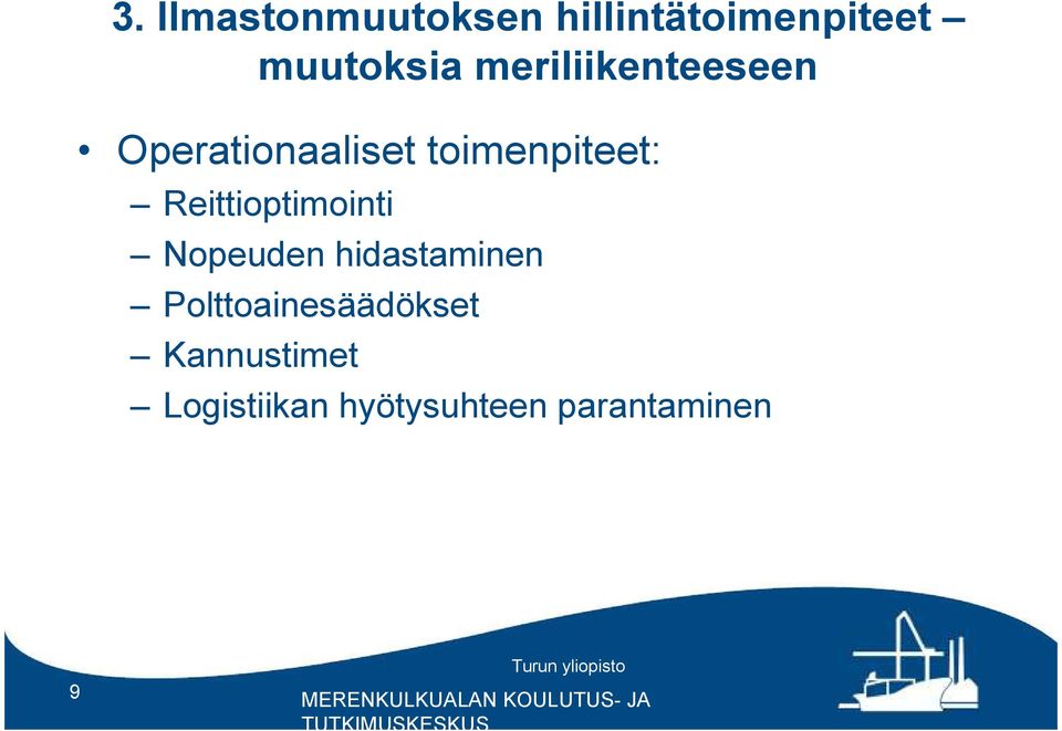 Reittioptimointi Nopeuden hidastaminen