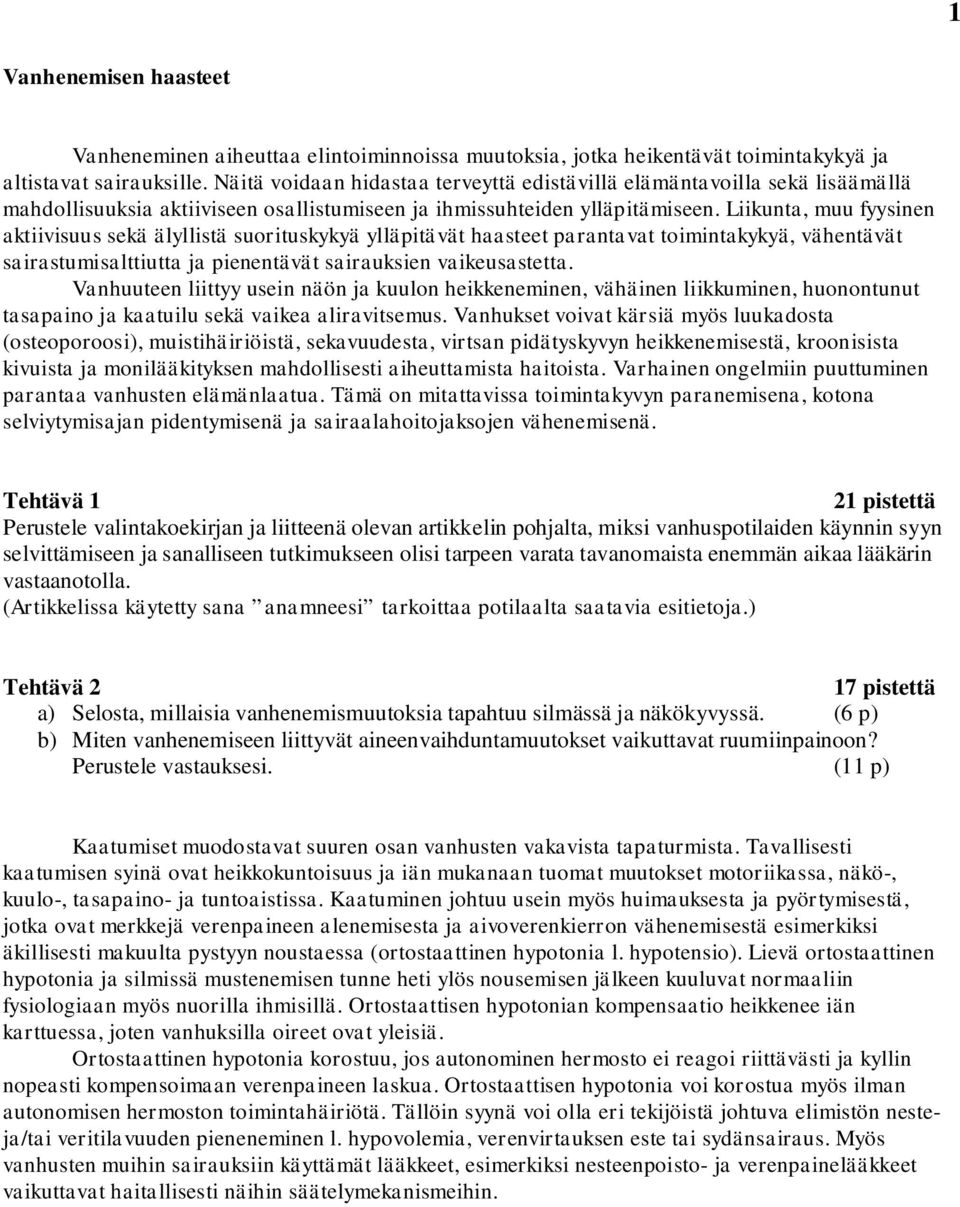 Lknta, m fyynen aktv ekä älylltä ortkykyä yllätävät haateet arantavat tomntakykyä, vähentävät aratmaltttta ja enentävät araken vakeatetta.