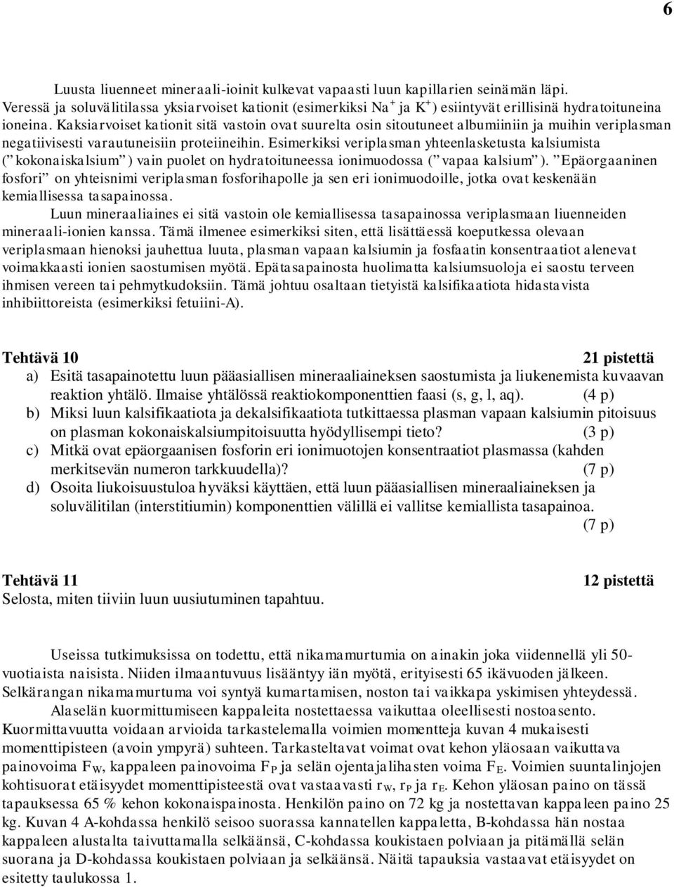 Eäorgaannen fofor on yhtenm verlaman foforhaolle ja en er onmodolle, jotka ovat kekenään kemallea taaanoa. Ln mneraalane e tä vaton ole kemallea taaanoa verlamaan lenneden mneraal-onen kana.