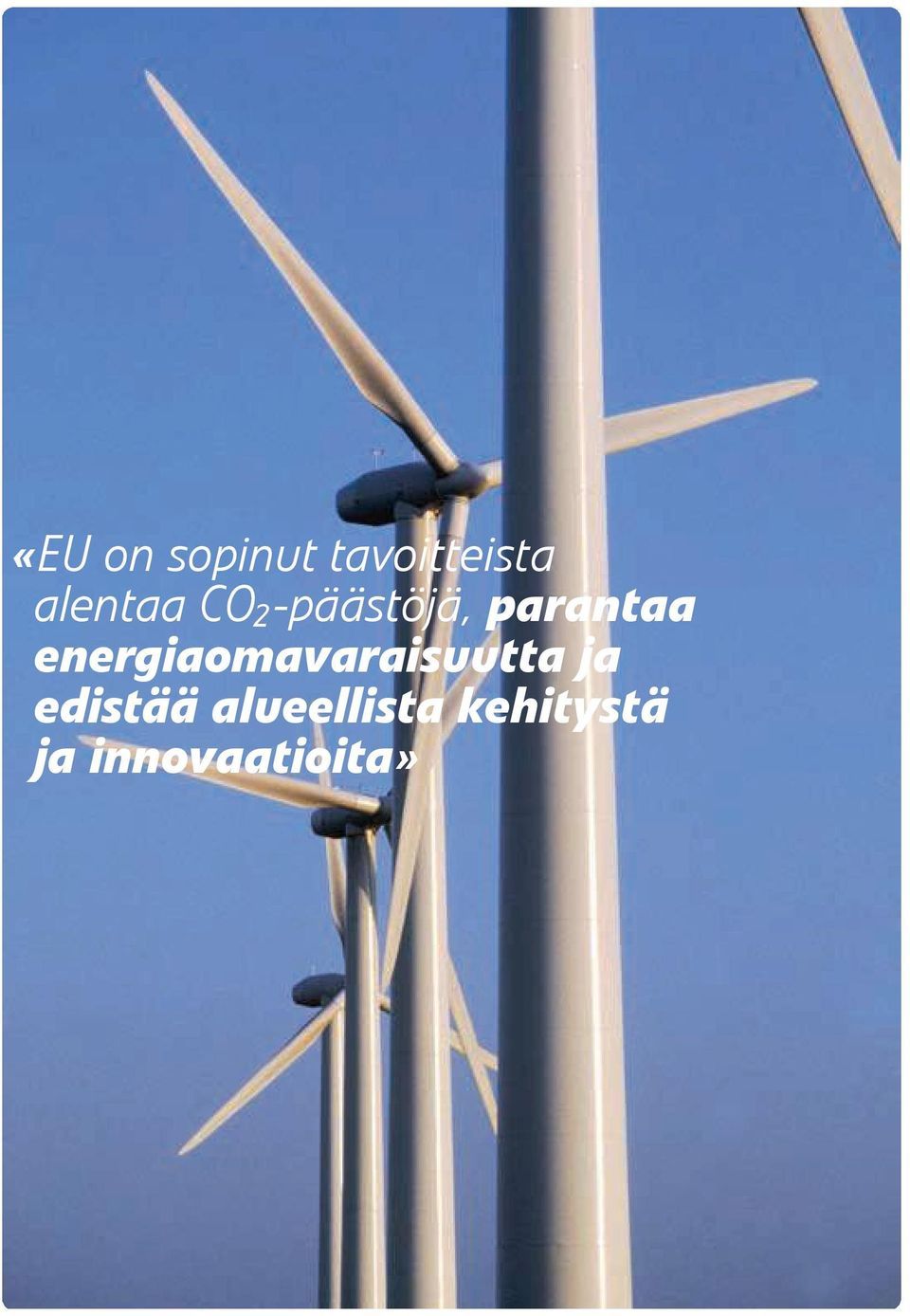 energiaomavaraisuutta ja edistää