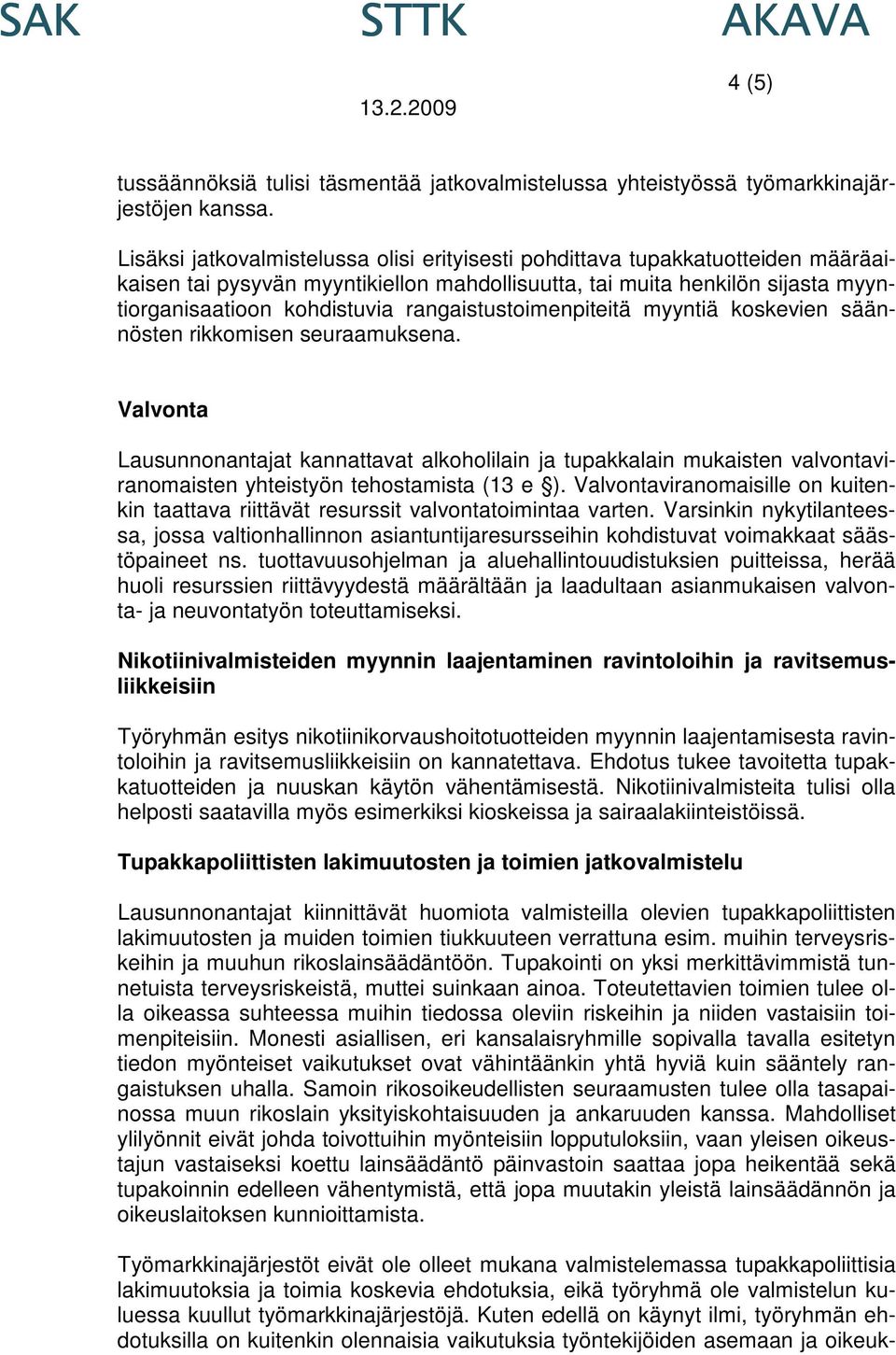 rangaistustoimenpiteitä myyntiä koskevien säännösten rikkomisen seuraamuksena.