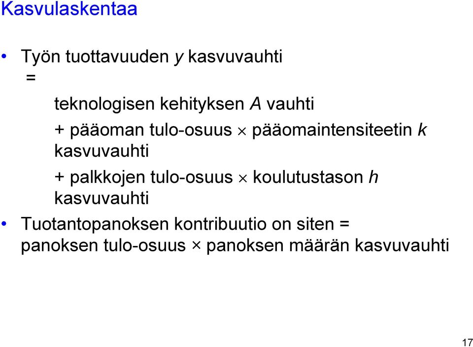 kasvuvauhti + palkkojen tulo-osuus koulutustason h kasvuvauhti