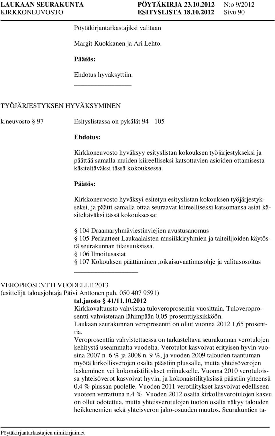 tässä kokouksessa.